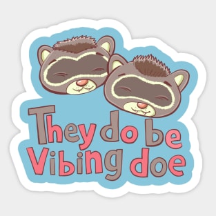 They do be Vibing Doe Sticker